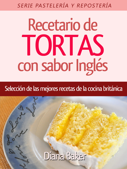 Detalles del título Recetario de TORTAS con sabor Ingles de Diana Baker - Disponible
